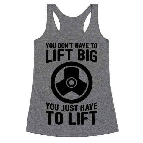 You Don't Have To Lift Big Racerback Tank Top