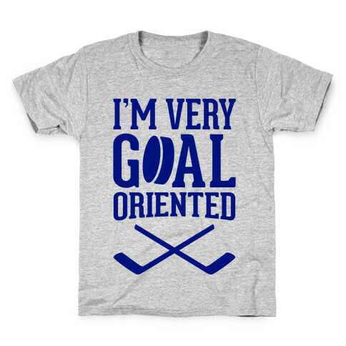 I'm Very Goal Oriented Kids T-Shirt