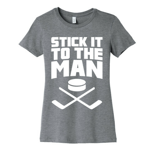 Stick It To The Man Womens T-Shirt