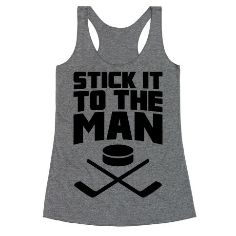 Stick It To The Man Racerback Tank Top