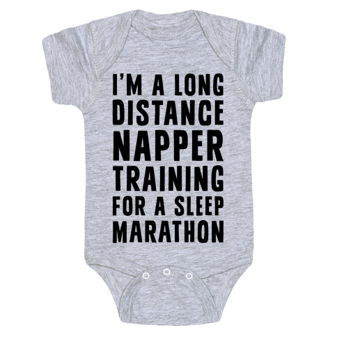 I'm A Long Distance Napper Training For A Sleep Marathon Baby One-Piece