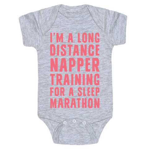 I'm A Long Distance Napper Training For A Sleep Marathon Baby One-Piece