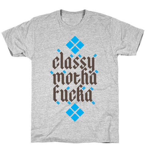 Classy Motha F***a T-Shirt