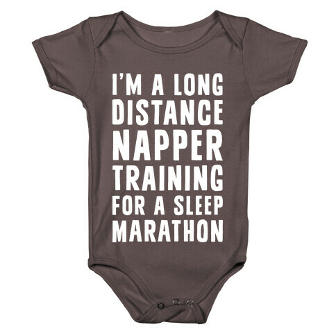 I'm A Long Distance Napper Training For A Sleep Marathon Baby One-Piece