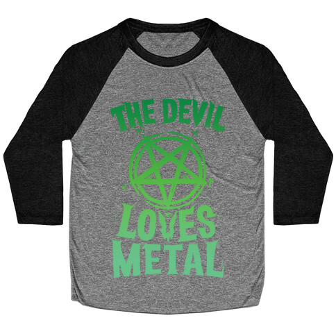The Devil Loves Metal Baseball Tee