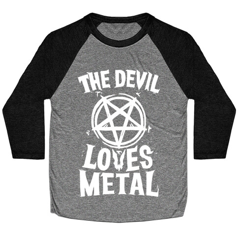 The Devil Loves Metal Baseball Tee