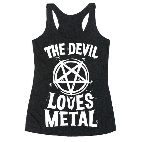 The Devil Loves Metal Racerback Tank Top