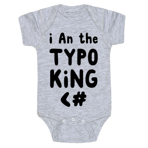 I Am the Typo King Baby One-Piece