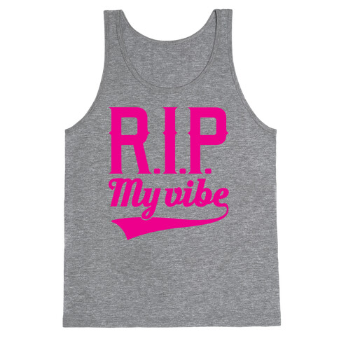 RIP My Vibe Tank Top