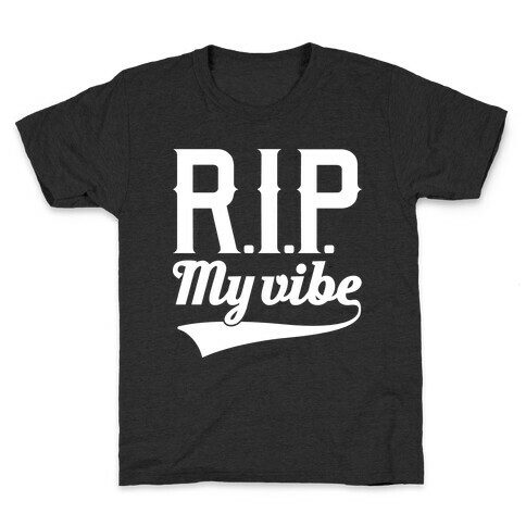 RIP My Vibe Kids T-Shirt