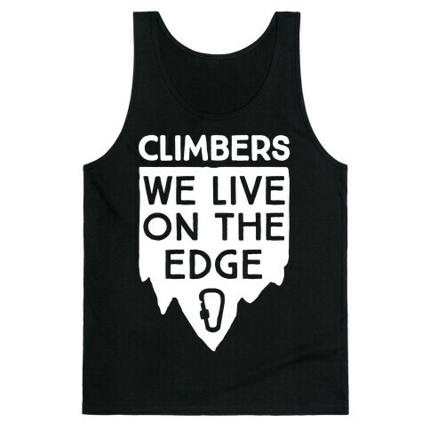 Climbers Live On The Edge Tank Top
