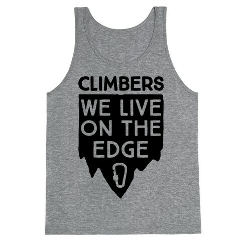 Climbers Live On The Edge Tank Top