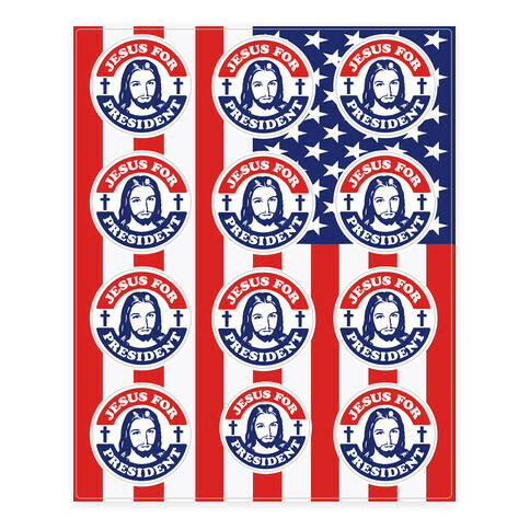 Jesus For President  Stickers and Decal Sheet