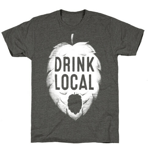 Drink Local T-Shirt