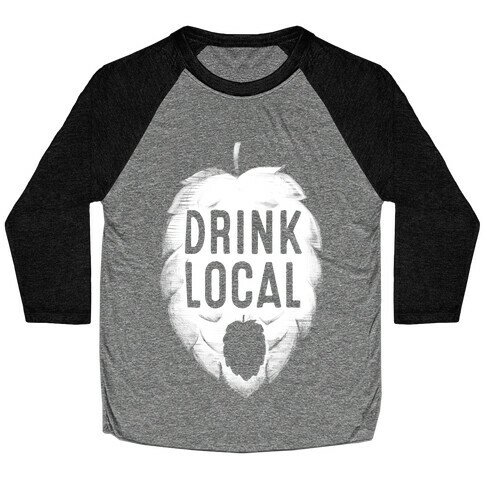 Drink Local Baseball Tee