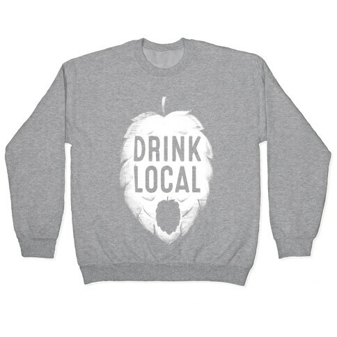 Drink Local Pullover