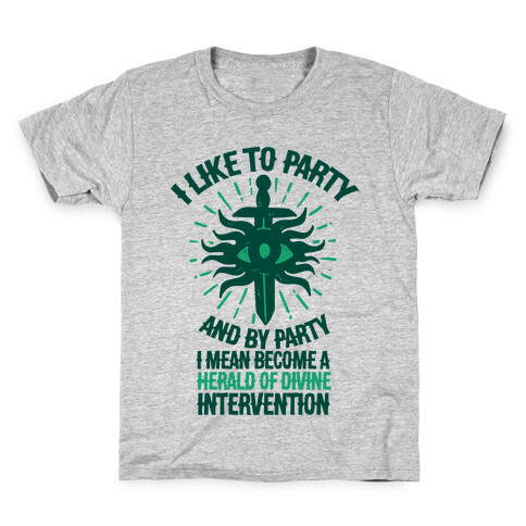 I Like Party and By Party I Mean Become the Herald Of Divine Intervention Kids T-Shirt