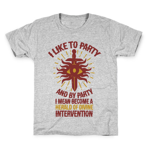 I Like Party and By Party I Mean Become the Herald Of Divine Intervention Kids T-Shirt