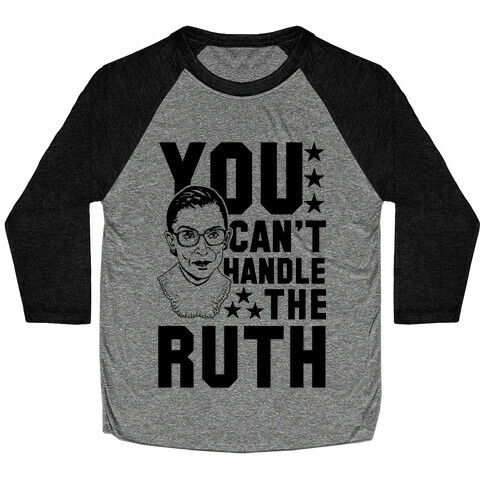 You Can't Handle the Ruth Baseball Tee