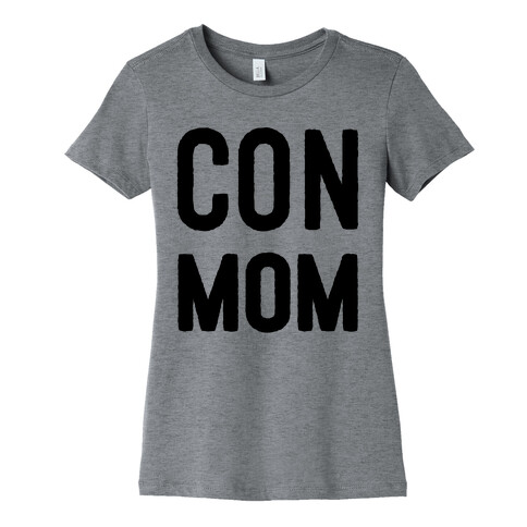 Con Mom Womens T-Shirt