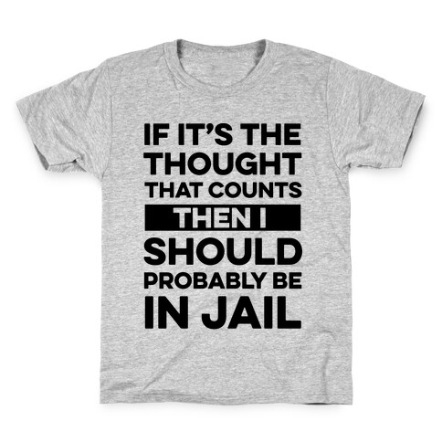 If It's The Thought That Counts Kids T-Shirt