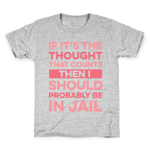 If It's The Thought That Counts Kids T-Shirt