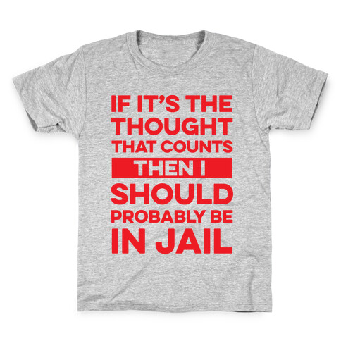 If It's The Thought That Counts Kids T-Shirt