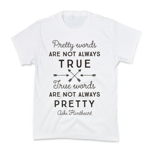 Pretty Words Are Not Always True (Quote) Kids T-Shirt