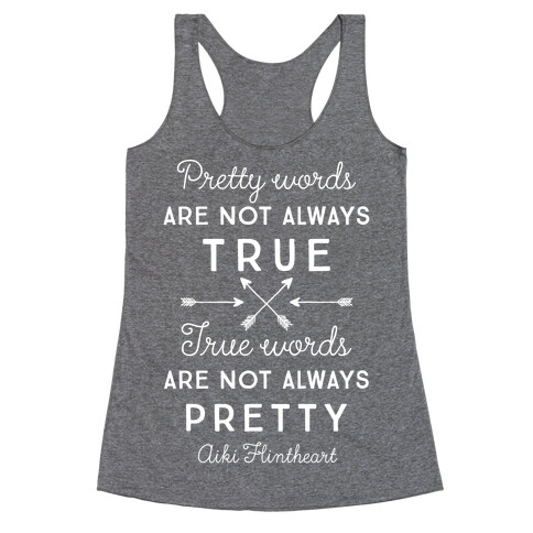 Pretty Words Are Not Always True (Quote) Racerback Tank Top