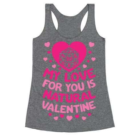 My Love For You Is Natural, Valentine Racerback Tank Top
