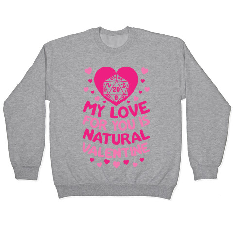 My Love For You Is Natural, Valentine Pullover