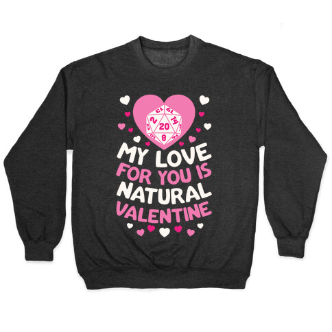My Love For You Is Natural, Valentine Pullover
