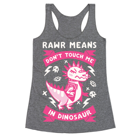 Rawr Means Don't Touch Me In Dinosaur Racerback Tank Top