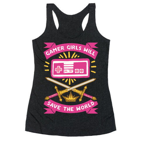 Gamer Girls Will Save The World Racerback Tank Top