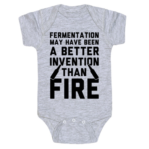 Fermentation May Have Been A Better Invention Than Fire Baby One-Piece