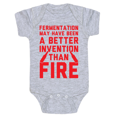 Fermentation May Have Been A Better Invention Than Fire Baby One-Piece