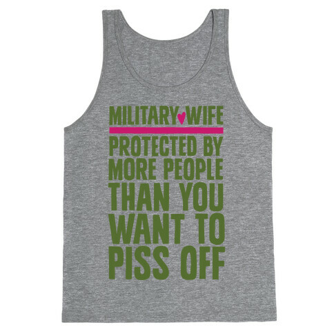 Military Wives Are Well Protected Tank Top