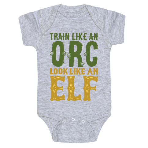 Train Like An Orc Look Like An Elf Baby One-Piece