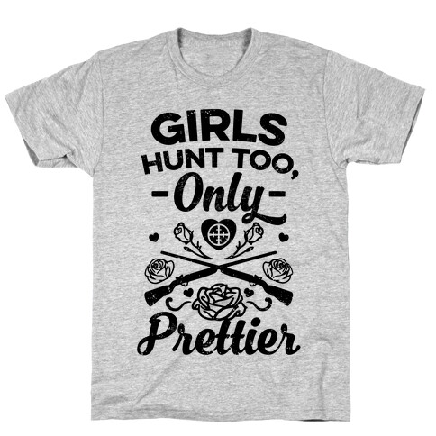Vintage Girls Hunt Too, Only Prettier T-Shirt