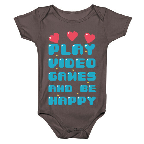 Play Video Games And Be Happy Baby One-Piece