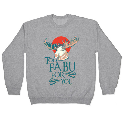 Too Fabu for You Thranduil Moose Pullover