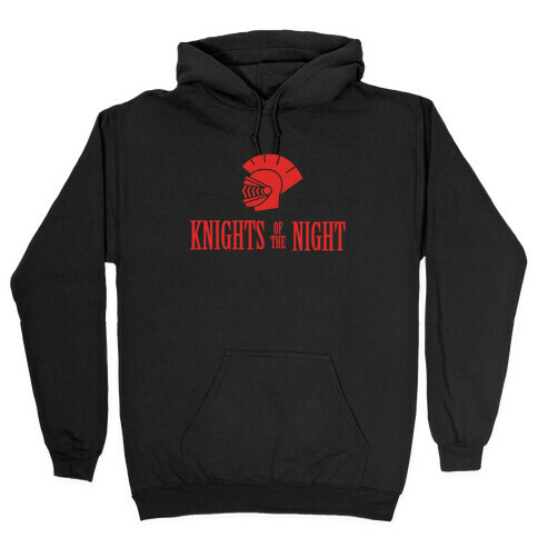 Knights of the Night Hooded Sweatshirt