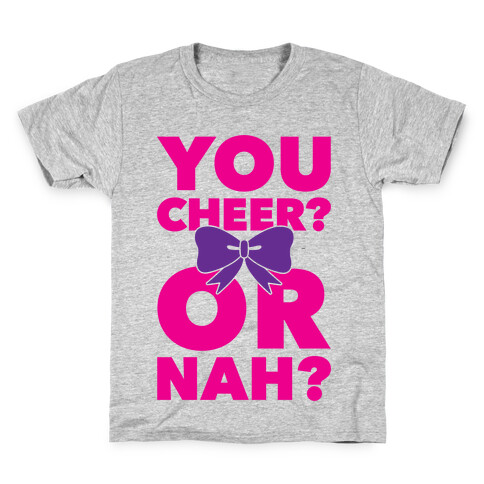 You Cheer? Or Nah? Kids T-Shirt