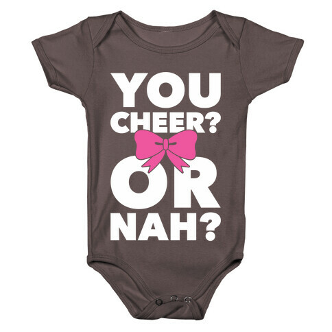 You Cheer? Or Nah? Baby One-Piece