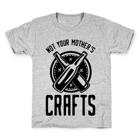 Not Your Mothers Crafts Kids T-Shirt