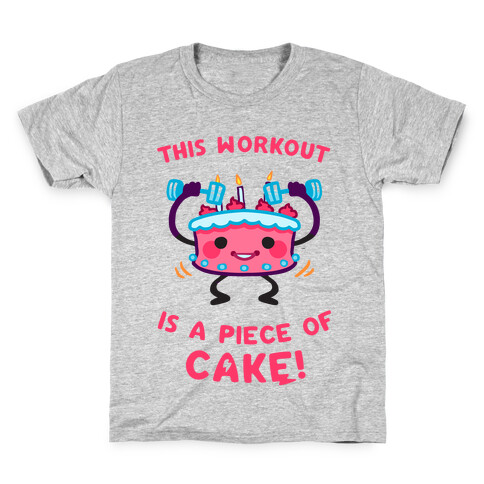 This Workout Is A Piece of Cake Kids T-Shirt
