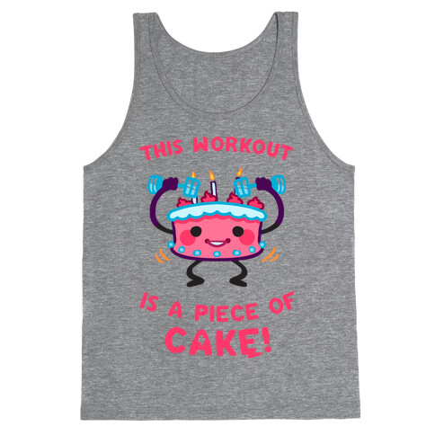 This Workout Is A Piece of Cake Tank Top