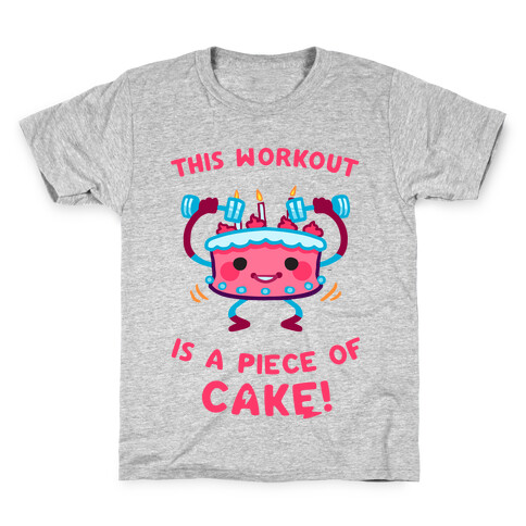 This Workout Is A Piece of Cake Kids T-Shirt