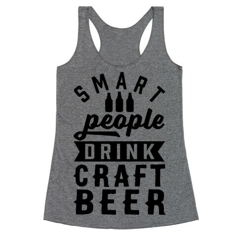 Smart People Drink Craft Beer Racerback Tank Top