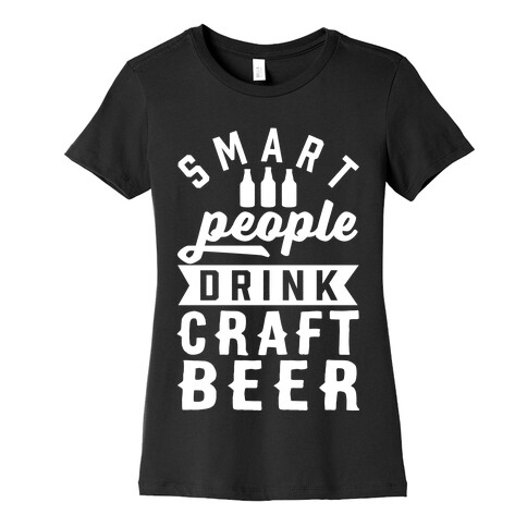 Smart People Drink Craft Beer Womens T-Shirt